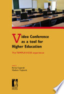 Video Conference as a tool for Higher Education : The TEMPUS ViCES experience /