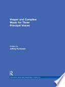 Vesper and compline music for three principal voices /
