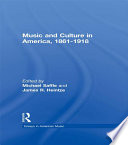 Music and culture in America, 1861-1918 /