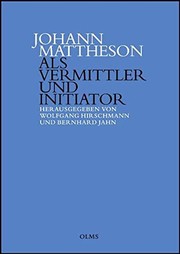 Johann Mattheson als Vermittler und Initiator : Wissenstransfer und die Etablierung neuer Diskurse in der ersten Hälfte des 18. Jahrhunderts /