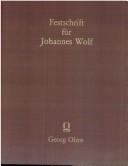 Festschrift für Johannes Wolf zu seinem sechzigsten Geburtstage /