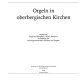 Orgeln in oberbergischen Kirchen /