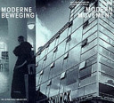 Moderne beweging : tien jaar DOCOMOMO = Modern Movement : ten years of DOCOMOMO : architectuuragenda, architecture diary, 1999 /
