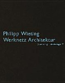 Philipp Wieting : Werknetz Architektur /