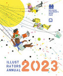 Illustrators annual 2023 : Bologna children's book fair illustrators exhibition /