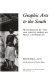 Graphic arts  the South : proceedings of the 1990 North American Print Conference /