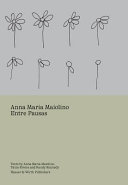 Anna Maria Maiolino, Entre pausas /