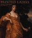 Painted ladies : women at the court of Charles II /
