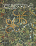 Leonardo da Vinci : la Sala delle Asse del Castello Sforzesco : all'ombra del Moro /