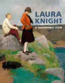 Laura Knight : a panoramic view /