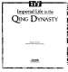 Imperial life in the Qing dynasty : treasures from the Shenyang Palace Museum, China /