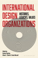 International Design Organizations Histories, Legacies, Values