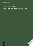 Artes im Mittelalter : Wissenschaft - Kunst - Kommunikation /