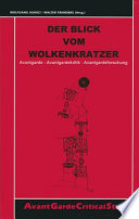 Der Blick vom Wolkenkratzer : Avantgarde - Avantgardekritik - Avangardeforschung /