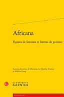Africana : figures de femmes et formes de pouvoir /