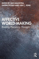 Affective world-making : routing planetary thought /