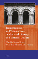Transmissions and translations in Medieval literary and material culture /