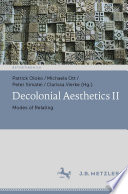 Decolonial Aesthetics II : Modes of Relating /