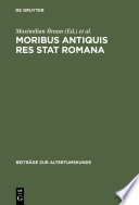 Moribus antiquis res stat Romana : Römische Werte und römische Literatur im 3. und 2. Jh. v. Chr. /