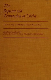 The Baptism and temptation of Christ : the first day of a medieval passion play /