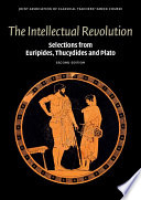 The intellectual revolution : selections from Euripides, Thucydides and Plato /