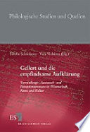 Gellert und die empfindsame Aufkla��rung : Vermittlungs-, Austausch- und Rezeptionsprozesse in Wissenschaft, Kunst und Kultur /