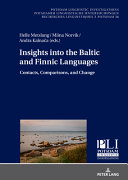 Insights into the Baltic and Finnic languages : contacts, comparisons, and change /