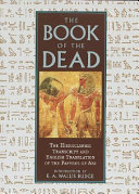 The book of the dead : the hieroglyphic transcript and translation into English of the Papyrus of Ani /
