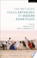 The Methuen drama anthology of modern Asian plays /
