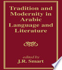 Tradition and modernity in Arabic language and literature /