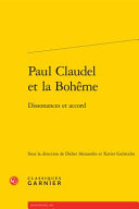 Paul Claudel et la Boh�eme : dissonances et accord /