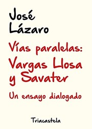 Vías paralelas : Vargas Llosa y Savater : un ensayo dialogado /