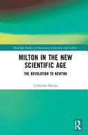 Milton and the new scientific age : poetry, science, fiction /