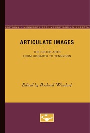 Articulate images : the sister arts from Hogarth to Tennyson /