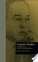 Langston Hughes, the man, his art, and his continuing influence /