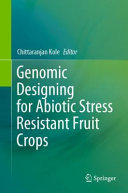 Genomic Designing for Abiotic Stress Resistant Fruit Crops /