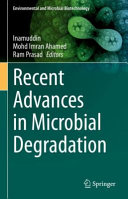 Recent Advances in Microbial Degradation /