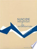 Suicide prevention and intervention : summary of a workshop /