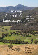 Linking Australian landscapes : lessons and opportunities from large-scale conservation networks /