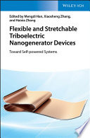 Flexible and Stretchable Triboelectric Nanogenerator Devices : Toward Self-Powered Systems /