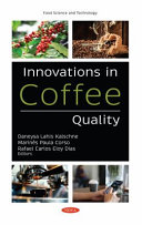 Innovations in coffee quality /