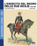 L'esercito del Regno delle Due Sicilie, 1815-1861 : acquarelli di Quinto Cenni dalla collezione di H.J. Vinkhuijzen /