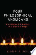 FOUR PHILOSOPHICAL ANGLICANS; W. G. DEBURGH, W. R. MATTHEWS, O. C. QUICK, H. A. HODGES