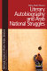 Literary autobiography and Arab national struggles /