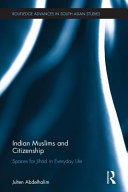 Indian Muslims and citizenship : spaces for jihad in everyday life /