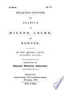 Religious opinions and example of Milton, Locke, and Newton
