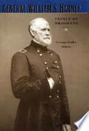 General William S. Harney : prince of dragoons /
