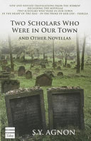 Two scholars who were in our town : and other novellas /