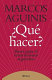 Qu�e hacer? : bases para el renacimiento argentino /