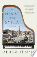 The pianist from Syria : a memoir /